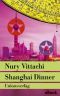 [Feng Shui Detective 04] • Shanghai Dinner · Der Fengshui-Detektiv rettet die Welt (Unionsverlag Taschenbücher)